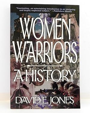 Women Warriors: A History (The Warriors)