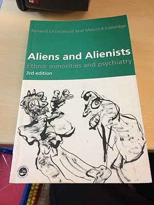 Aliens and Alienists. Ethnic Minorities and Psychiatry