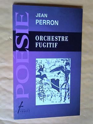 Seller image for Orchestre fugitif. Posie for sale by Claudine Bouvier