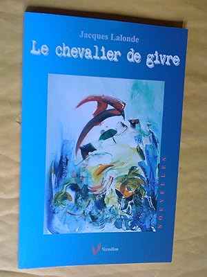 Bild des Verkufers fr Le Chevalier de givre: treize nouvelles et un pome zum Verkauf von Claudine Bouvier