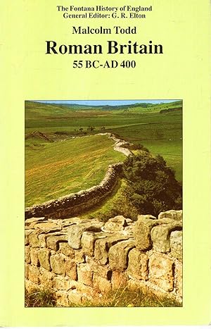 Roman Britain, 55 B.C.-A.D.400: The Province Beyond Ocean