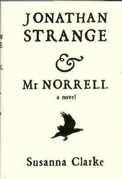 JONATHAN STRANGE AND MR. NORRELL: A NOVEL (SIGNED & DATED - CREME JACKET VARIANT)