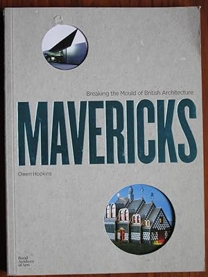 Seller image for Mavericks: Breaking the Mould of British Architecture for sale by C L Hawley (PBFA)