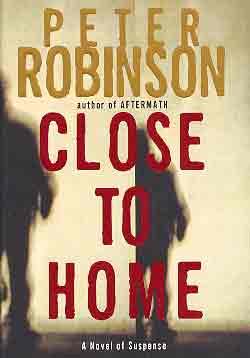 CLOSE TO HOME: A NOVEL OF SUSPENSE (SIGNED)