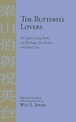 Seller image for Butterfly Lovers : The Legend of Liang Shanbo and Zhu Yingtai, Four Versions With Related Texts for sale by GreatBookPrices