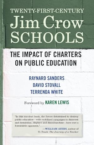 Immagine del venditore per Twenty-First-Century Jim Crow Schools : The Impact of Charters on Public Education venduto da GreatBookPrices