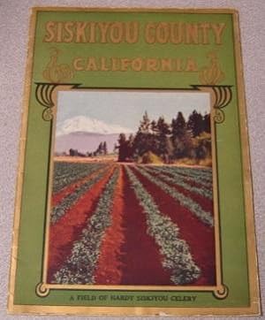 Siskiyou County, Caifornia: Souvenir Edition, Panama-Pacific International Exposition, Siskiyou C...