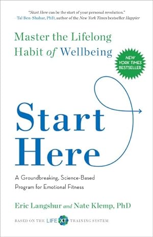Image du vendeur pour Start Here : Master the Lifelong Habit of Wellbeing mis en vente par GreatBookPrices