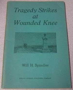 Tragedy Strikes At Wounded Knee; Signed