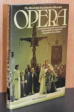 Seller image for The Illustrated Encyclopedia of Recorded Opera for sale by Books by White/Walnut Valley Books
