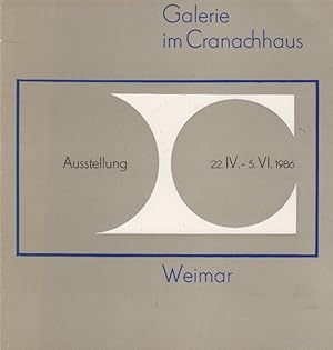 Imagen del vendedor de Galerie im Cranachhaus Ausstellung 22.IV.-5.VI.1986 Mrstedt/Weidemann a la venta por Leipziger Antiquariat