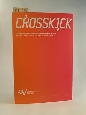 Bild des Verkufers fr Crosskick: European Art Academies as guests in German Kunstvereine Kunstwissenschaftliche Bibliothek ; Vol. 41 zum Verkauf von ANTIQUARIAT Franke BRUDDENBOOKS