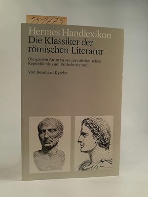 Imagen del vendedor de Hermes Handlexikon. Die Klassiker der rmischen Literatur Die grossen Autoren von der altrmischen Republik bis zum Frhchristentum. (Neubuch) a la venta por ANTIQUARIAT Franke BRUDDENBOOKS