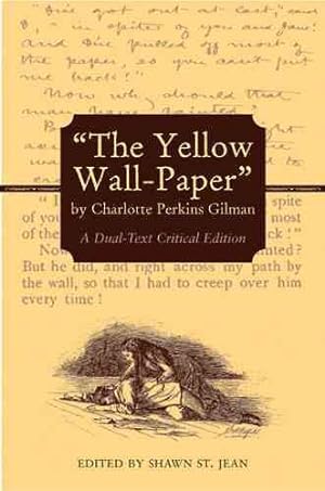 Seller image for Yellow Wall-paper : A Dual-text Critical Edition for sale by GreatBookPrices