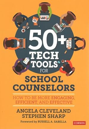 Seller image for 50+ Tech Tools for School Counselors : How to Be More Engaging, Efficient, and Effective for sale by GreatBookPrices