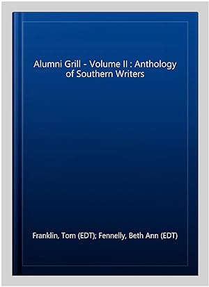 Seller image for Alumni Grill -- Volume II : Anthology of Southern Writers for sale by GreatBookPrices