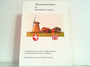 Seller image for Windkraftanlagen in Westfalen-Lippe , Die Windmhlen in Petershagen-Bierde im Mhlenkreis Minden-Lbbecke. Voruntersuchung zur Restaurierung. for sale by Antiquariat Ehbrecht - Preis inkl. MwSt.