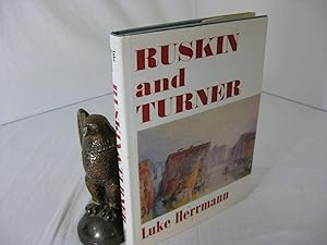 Seller image for RUSKIN AND TURNER; A study of Ruskin as a collector of Turner, based on his gifts to the University of Oxford; incorporating a catalogue raisonne of the Turner drawings in the Ashmolean Museum for sale by Frey Fine Books