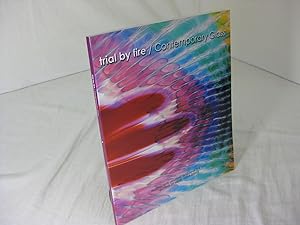 Seller image for TRIAL BY FIRE / CONTEMPORARY GLASS for sale by Frey Fine Books