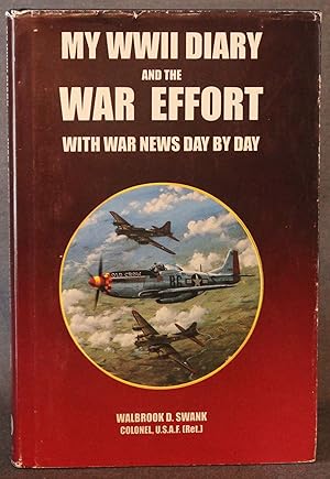 [WORLD WAR II] MY WWII DIARY AND THE WAR EFFORT, WITH WAR NEWS DAY BY DAY