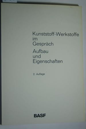 Kunststoff-Werkstoffe im Gespräch - Aufbau und Eigenschaften