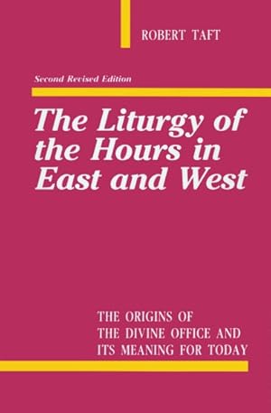 Seller image for Liturgy of the Hours in East and West : The Origins of the Divine Office and Its Meaning for Today for sale by GreatBookPrices