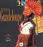 Bild des Verkufers fr Les Couleurs De La Guadeloupe zum Verkauf von RECYCLIVRE