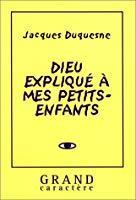 Immagine del venditore per Dieu Expliqu  Mes Petits-enfants venduto da RECYCLIVRE