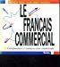 Seller image for Le Franais Commercial for sale by RECYCLIVRE