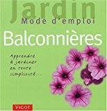Bild des Verkäufers für Balconnières : Apprendre à Jardiner En Toute Simplicité zum Verkauf von RECYCLIVRE