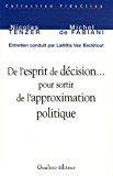 Seller image for De L'esprit De Dcision. Pour Sortir De L'approximation Politique for sale by RECYCLIVRE