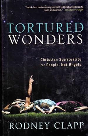 Seller image for Tortured Wonders: Christian Spirituality for People, Not Angels for sale by Goulds Book Arcade, Sydney