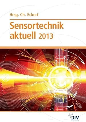 Seller image for Sensortechnik aktuell 2013 Trends, Produkte und Entscheidungshilfen for sale by Antiquariat Bookfarm