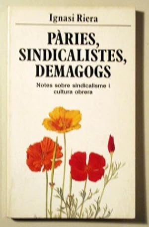 Bild des Verkufers fr PRIES, SINDICALISTES, DEMAGOGS. Notes sobre sindicalisme i cultura obrera - Barcelona 1986 zum Verkauf von Llibres del Mirall