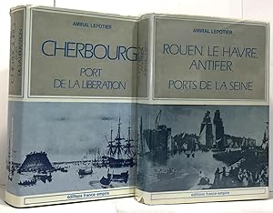 Cherbourg port de la libération + Rouen Le Havre Antifer ports de la Seine --- 2 livres