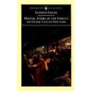 Seller image for Maggie, a Girl of the Streets and Other New York Writings : A Girl of the Streets and Other Short Fiction for sale by eCampus