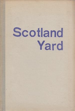 Image du vendeur pour Scotland Yard. Vertaald en ingeleid door K.H. Broekhoff wnd. Hoofdcommissaris van Politie te Amsterdam. mis en vente par Buch von den Driesch