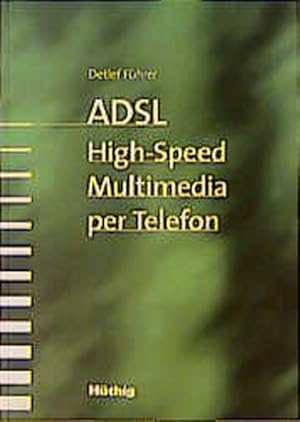 Seller image for ADSL - High-Speed Multimedia per Telefon for sale by Antiquariat Bookfarm