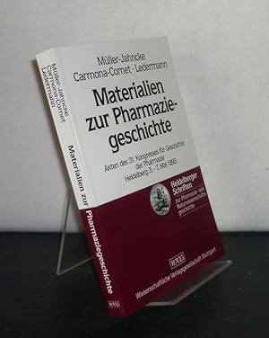 Materialien zur Pharmaziegeschichte. Akten des 31. Kongresses für Geschichte der Pharmazie, Heide...