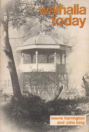 Seller image for WALHALLA TODAY. for sale by Black Stump Books And Collectables