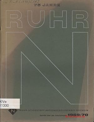 75 Jahre Ruhr-Stickstoff. Bericht über das Geschäftsjahr 1969/70.