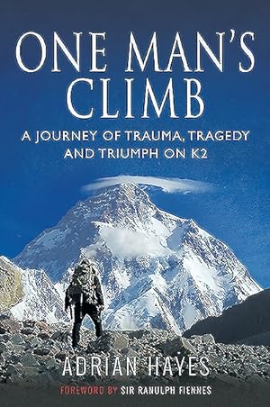 Seller image for One Man's Climb : A Journey of Trauma, Tragedy and Triumph on K2 for sale by GreatBookPrices