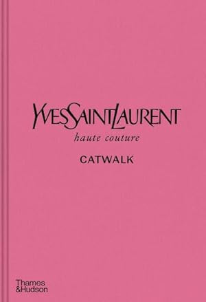 Image du vendeur pour Yves Saint Laurent Catwalk mis en vente par Rheinberg-Buch Andreas Meier eK