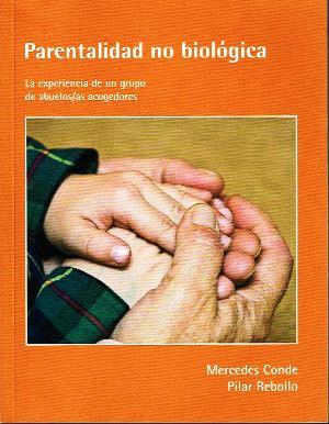 Parentalidad no biológica. La experiencia de un grupo de abuelos/as acogedores