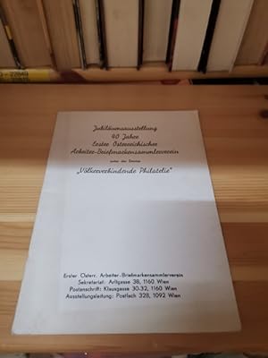 Jubiläumsausstellung 40 Jahre Erster Österreichischer Arbeiter-Briefmarkensammlerverein unter der...