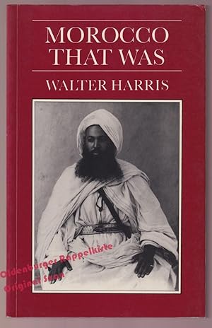 Morocco That Was - Harris, Walter