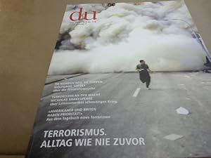 Bild des Verkufers fr Magazin fr Kultur Du. Nr. 736 - Terrorismus. Alltag wie nie zuvor zum Verkauf von BuchKaffee Vividus e.K.
