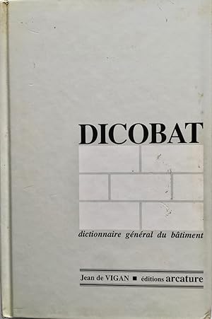 Dicobat 1991, Dictionnaire général du bâtiment, avec la collaboration du CSTB