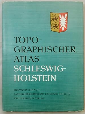 Topographischer Atlas Schleswig-Holstein. Herausgegeben vom Landesvermessungsamt Schleswig-Holstein.