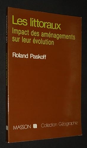 Bild des Verkufers fr Les Littoraux : impact des amnagements sur leur volution zum Verkauf von Abraxas-libris